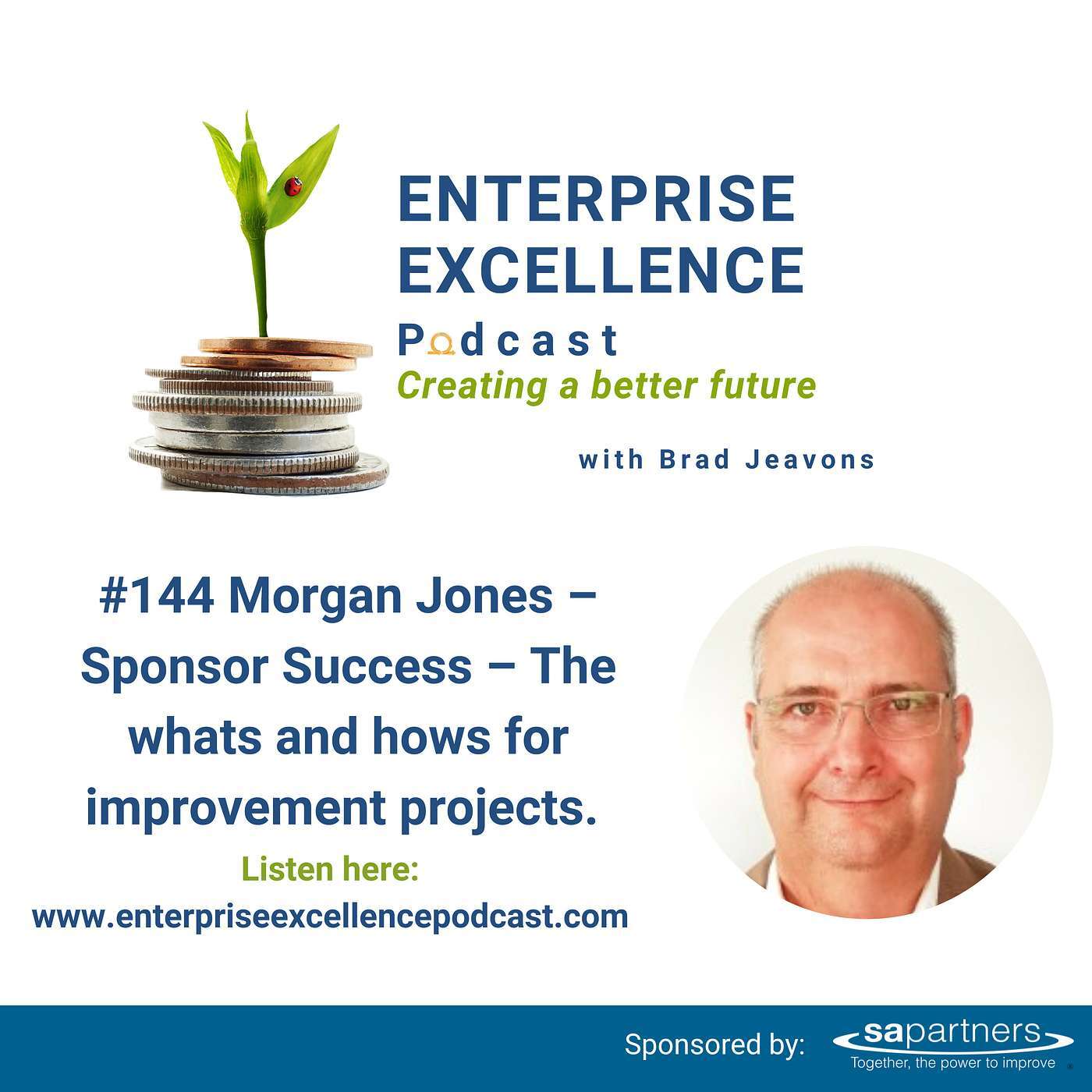 #144 Sponsor Success. The whats and hows of improvement projects with Dr Morgan Jones