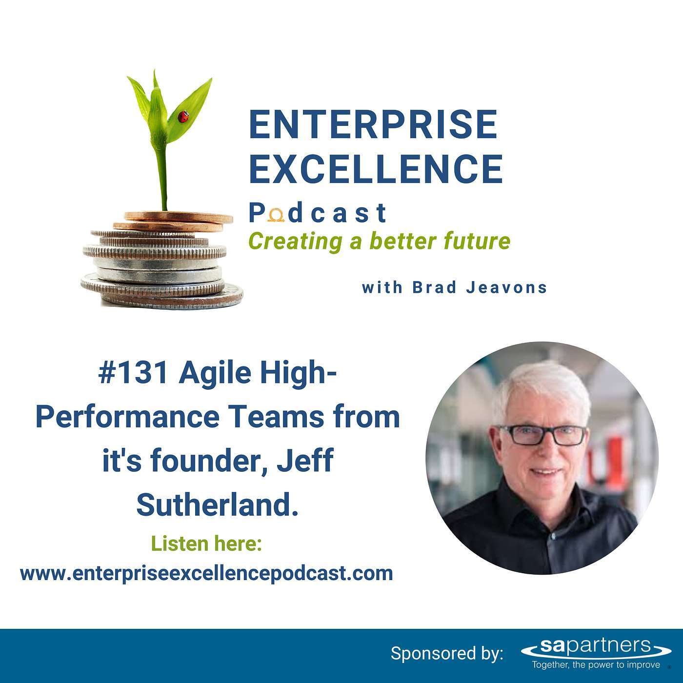 #131 Agile High-Performance Teams with its founder, Jeff Sutherland.