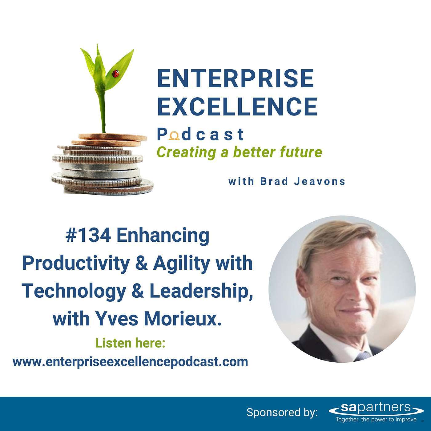 #134 Enhancing Productivity & Agility with Technology & Leadership with Yves Morieux. 