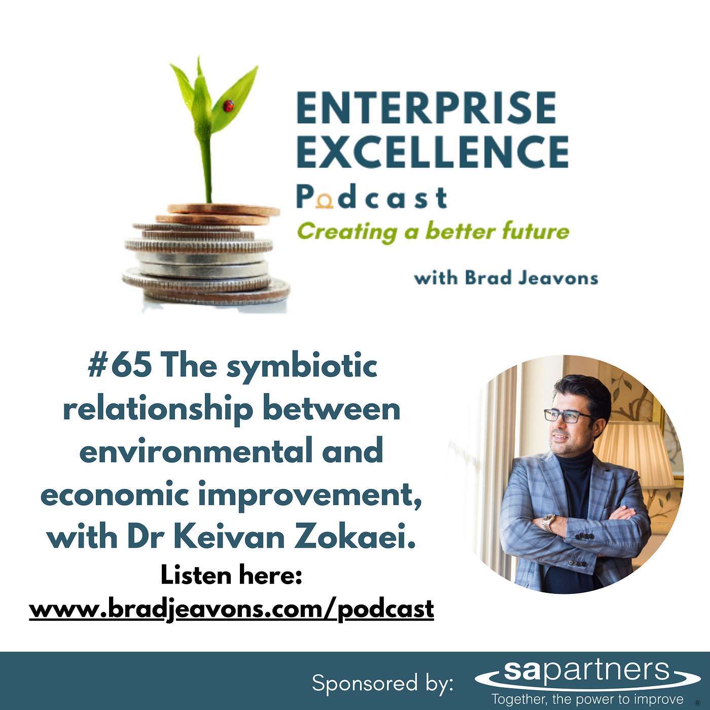 #65 The symbiotic relationship between environmental and economic improvement, with Dr Keivan Zokaei.
