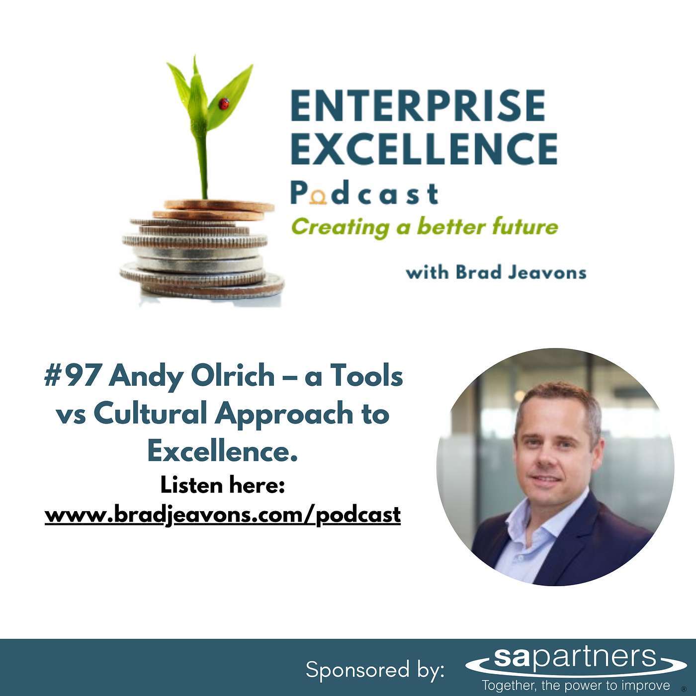 #97 Andy Olrich, a Tools vs Cultural Approach to Excellence.