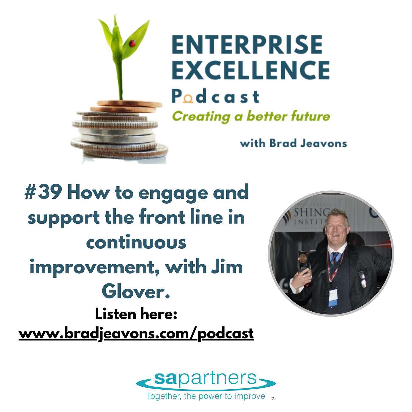 #39 How to engage and support the front line in continuous improvement, with Jim Glover.