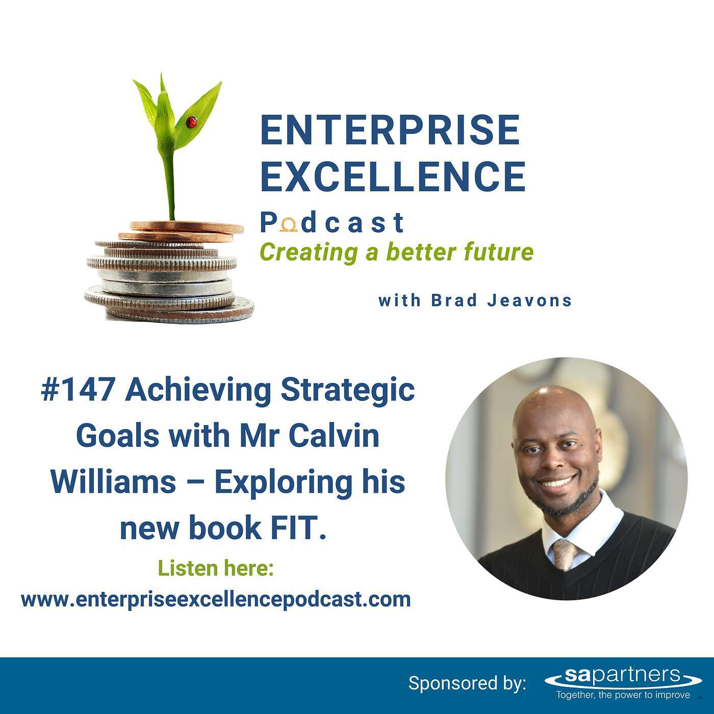 #147 Achieving Strategic Goals with Mr Calvin Williams – Exploring his new book FIT. 