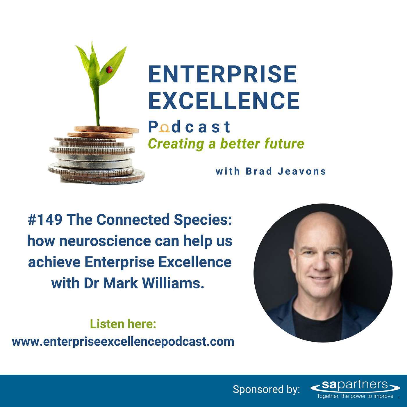 #149 The Connected Species: Neuroscience helping Enterprise Excellence with Dr Mark Williams. 
