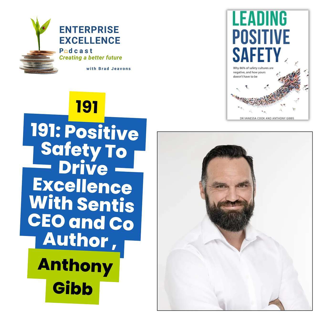 191: Positive Safety To Drive Excellence With Sentis CEO and Co Author Anthony Gibbs.