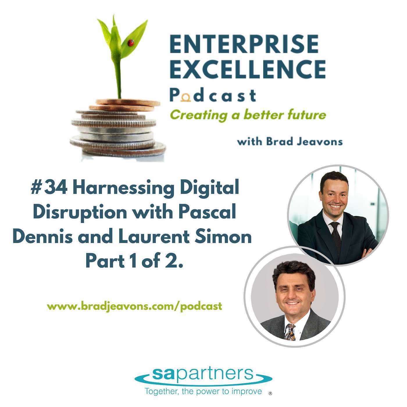 #34 Harnessing Digital Disruption with Pascal Dennis and Laurent Simon - part 1 of 2.