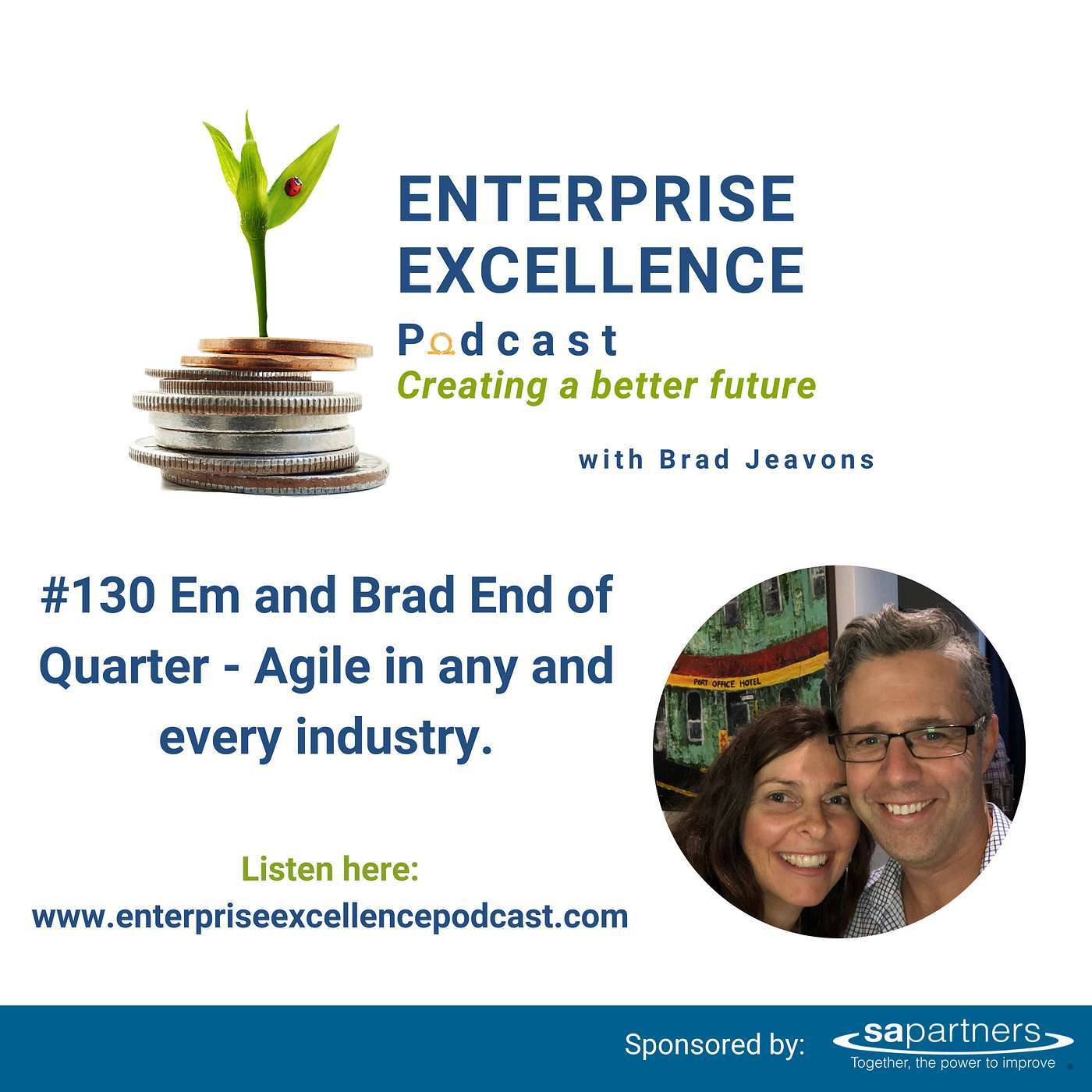#130 Em and Brad End of Quarter - Agile in any and every industy.