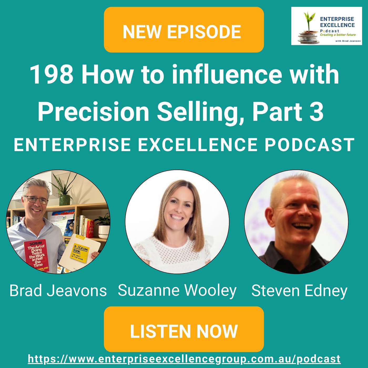 198 How to influence with Precision Selling, Part 3 with Suzanne Wooley and Steven Edney.