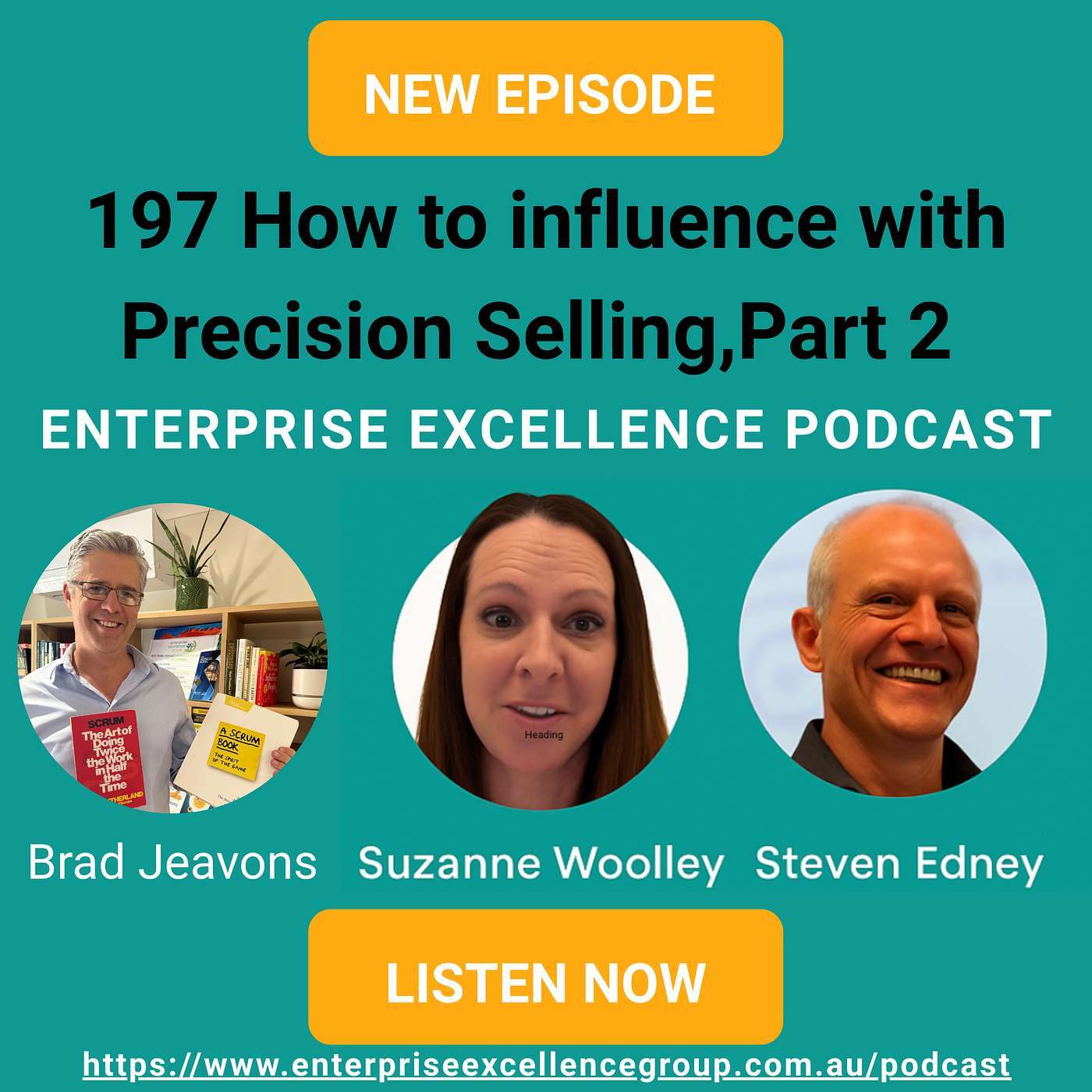 197 How to influence with Precision Selling, Part 2 with Suzanne Wooley and Steven Edney.