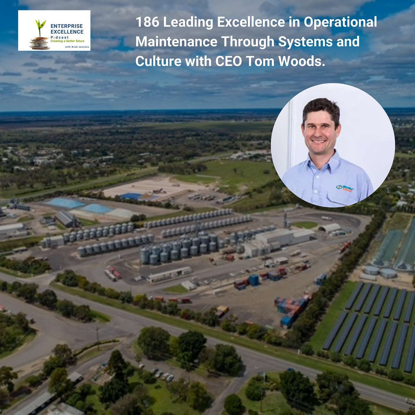 186 Leading Excellence in Operational Maintenance Through Systems and Culture with CEO Tom Woods.