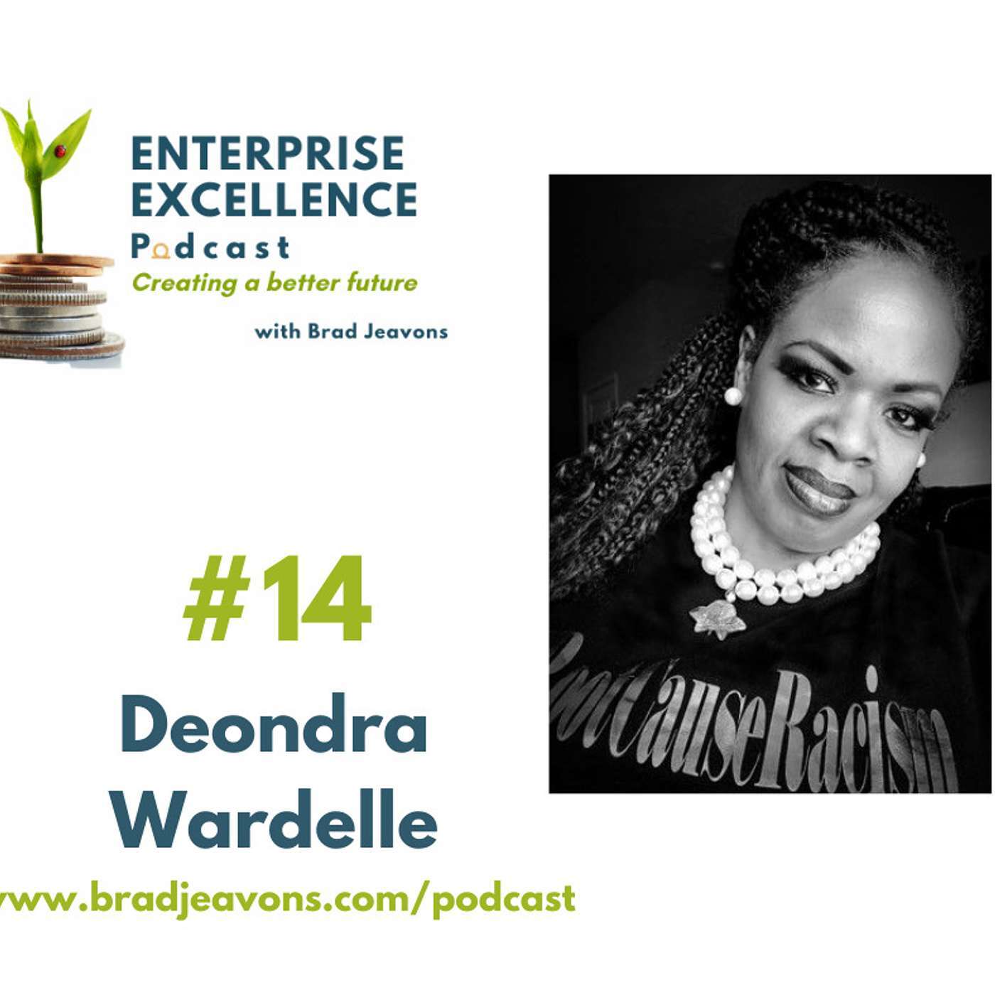 #14 Using Continuous Improvement to Tackle Big Issues with Deondra Wardelle