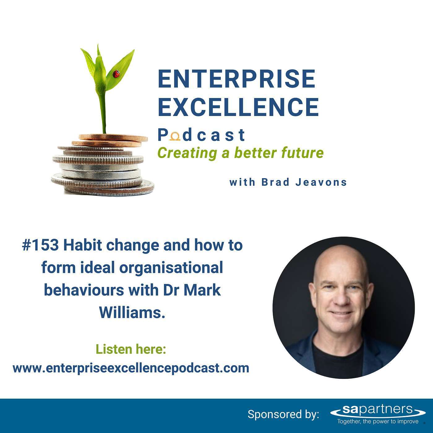 #153 Habit change and how to form ideal organisational behaviours with Dr Mark Williams.