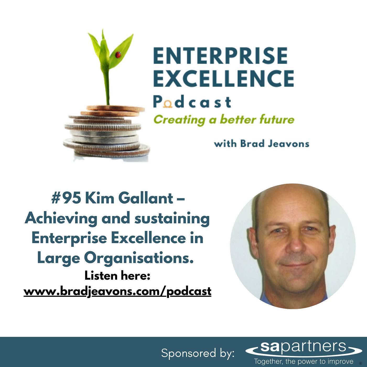 #95 Kim Gallant – Achieving and sustaining Enterprise Excellence in Large Organisations 