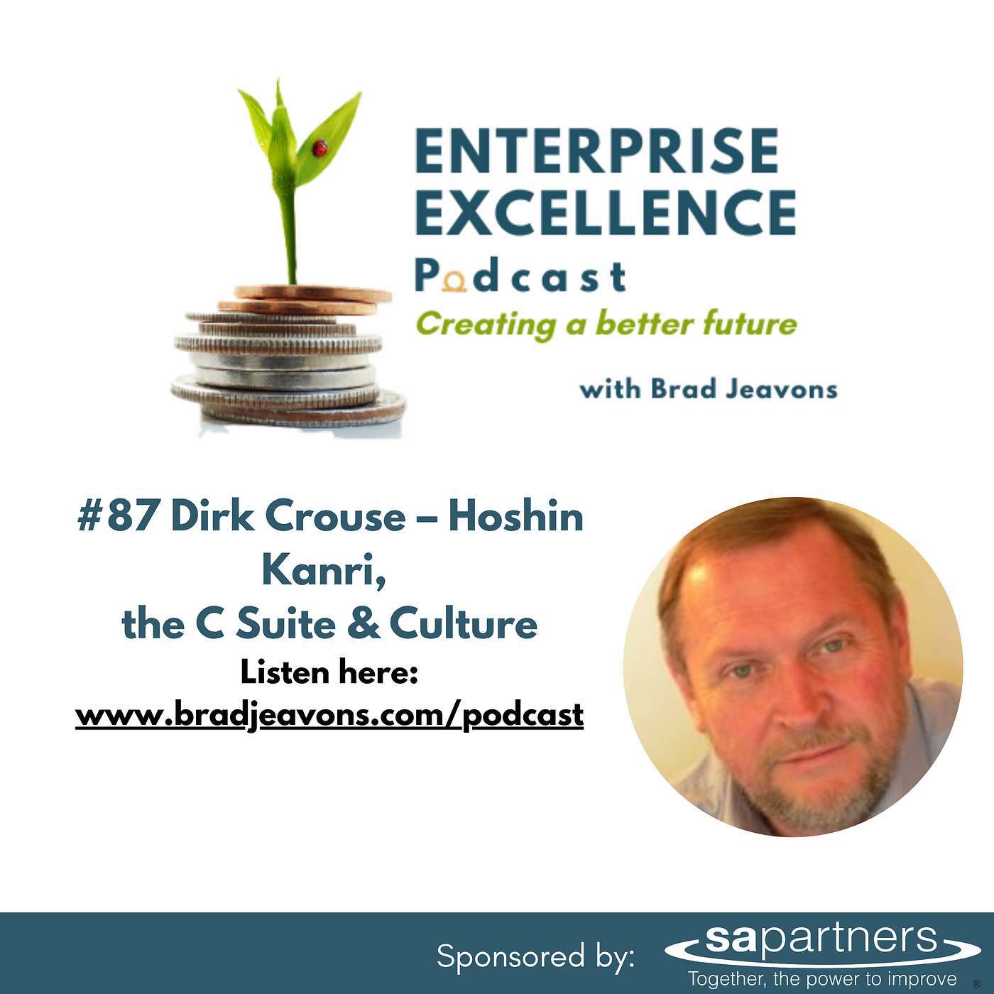 #87 Dirk Crouse – Hoshin Kanri the C Suite & Culture, part 1.