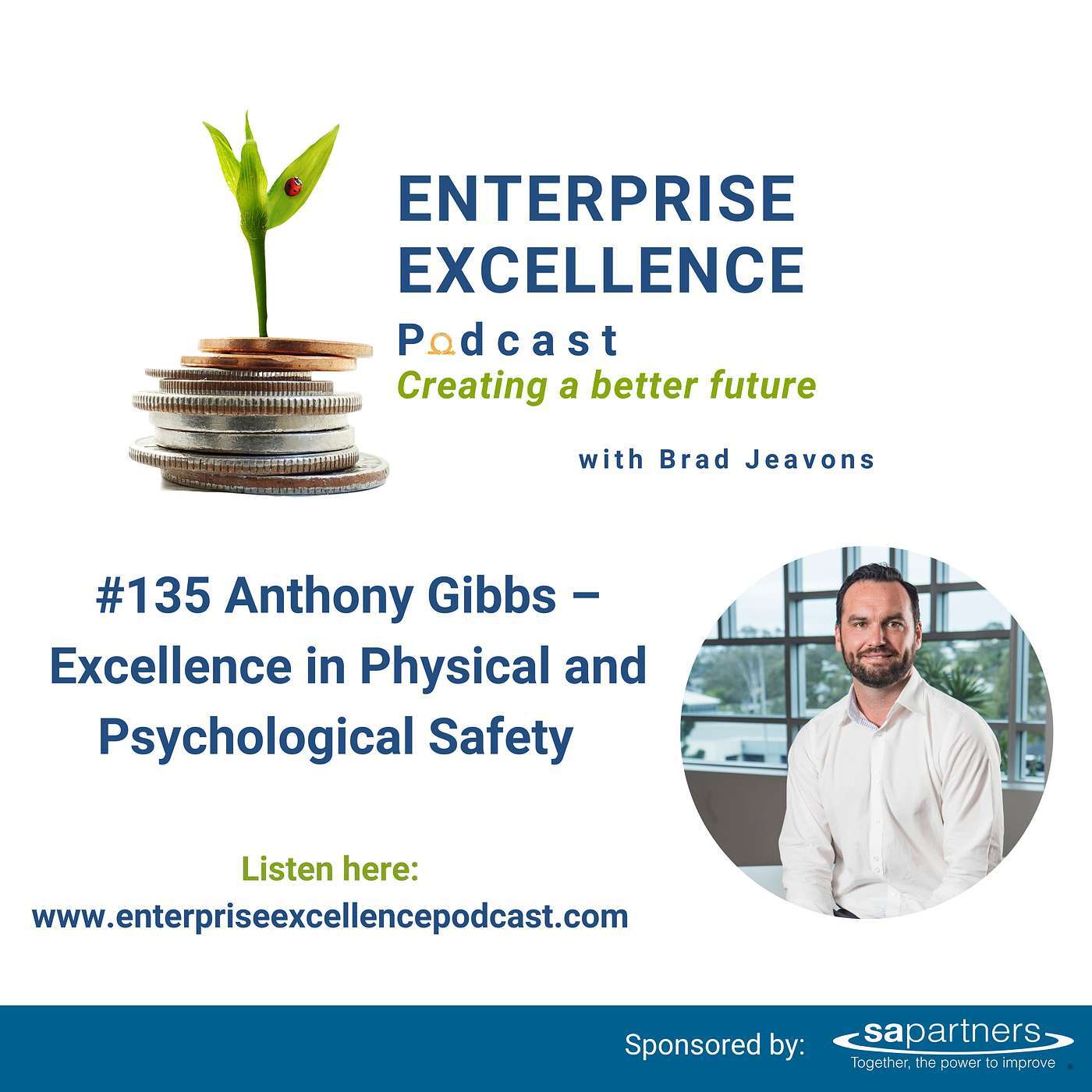 #135 Excellence in Physical and Psychological Safety, with Anthony Gibbs.