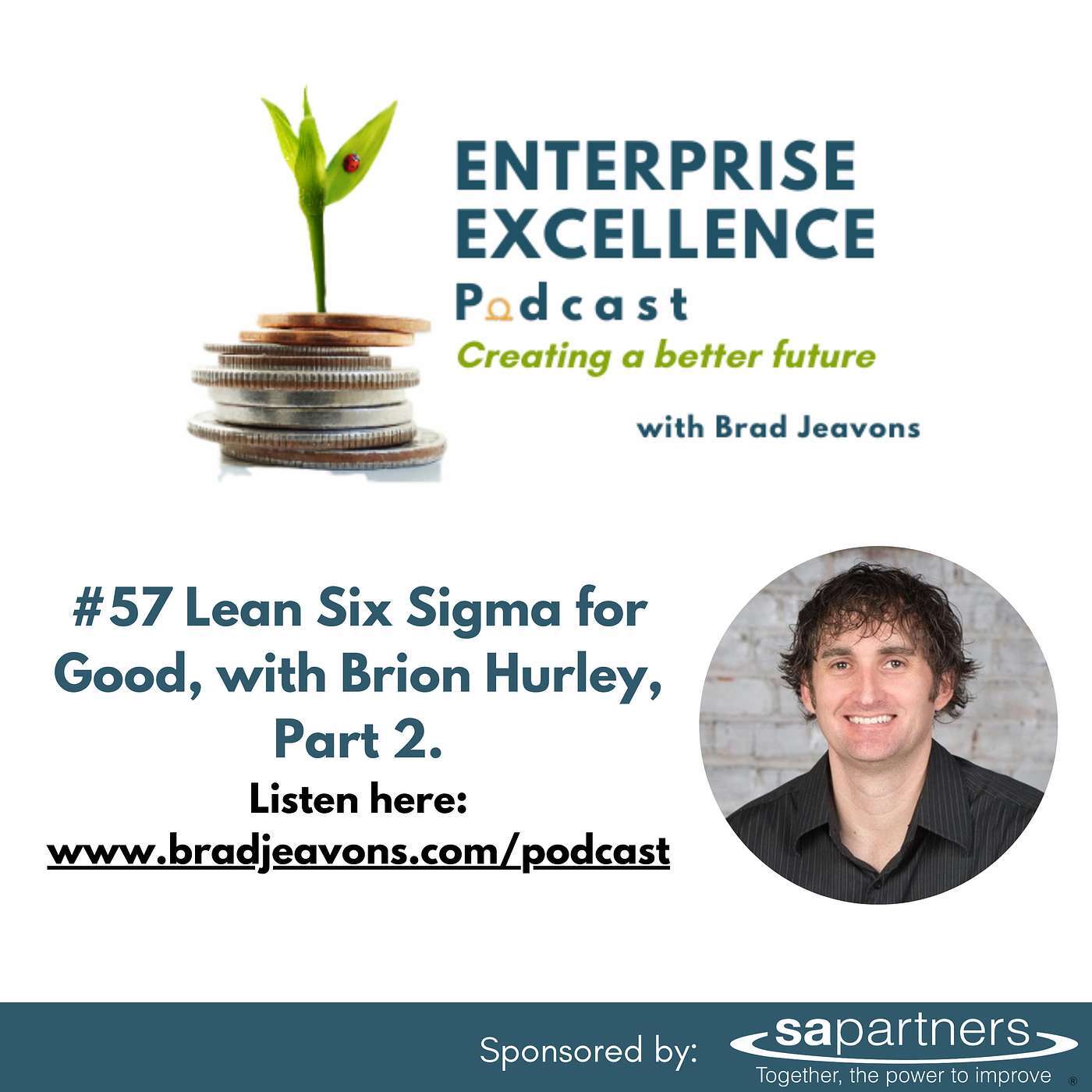 #57 Lean Six Sigma for Good, with Brion Hurley, Part 2.