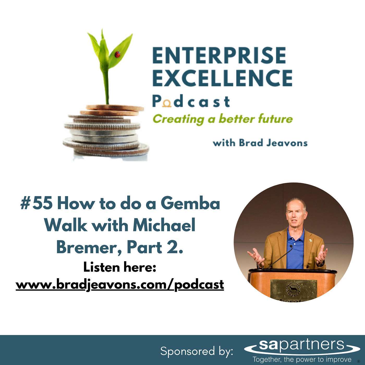 #55 How to do a Gemba Walk with Michael Bremer, Part 2.