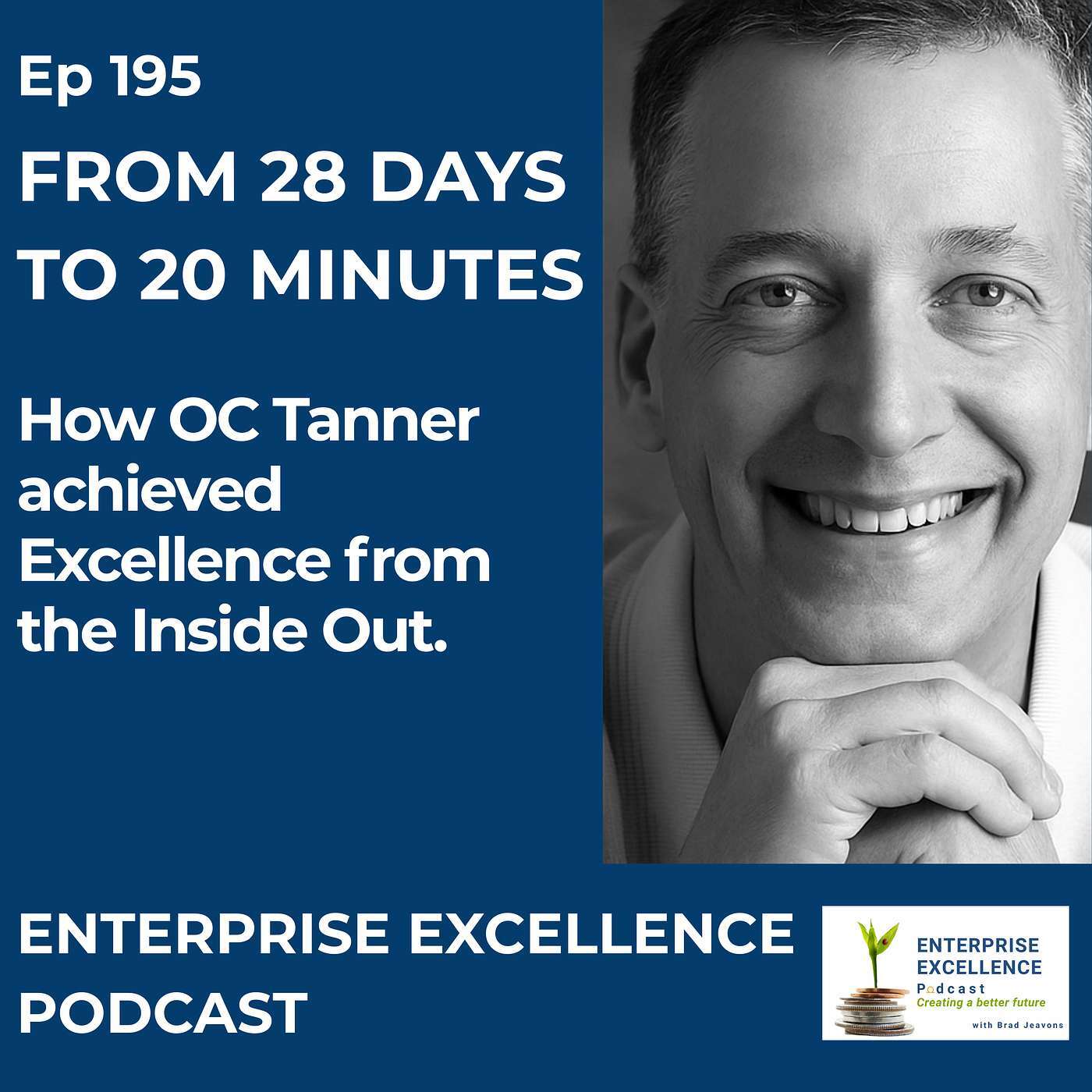 195 From 28 Days to 20 Minutes: How OC Tanner achieved Excellence from the Inside Out.
