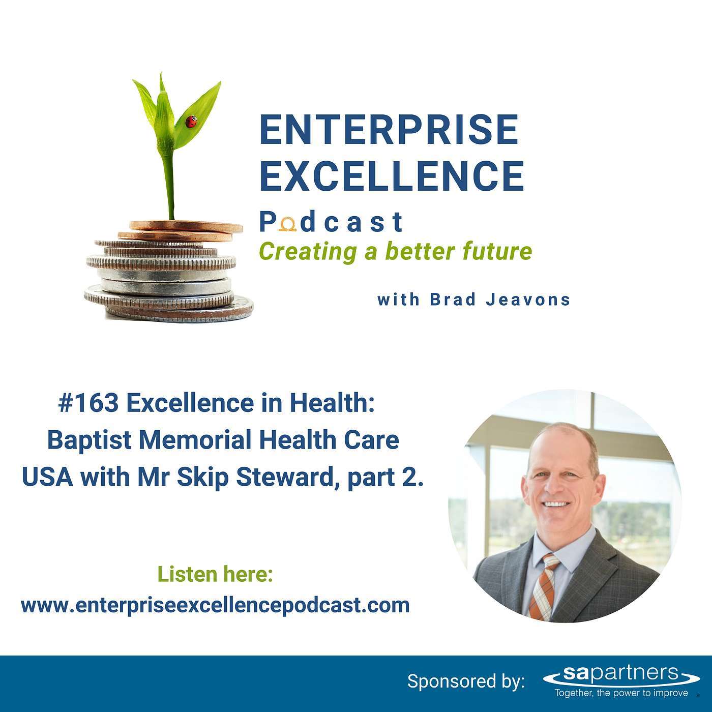 163 Excellence in Health: Baptist Memorial Health Care USA with Mr Skip Steward, part 2