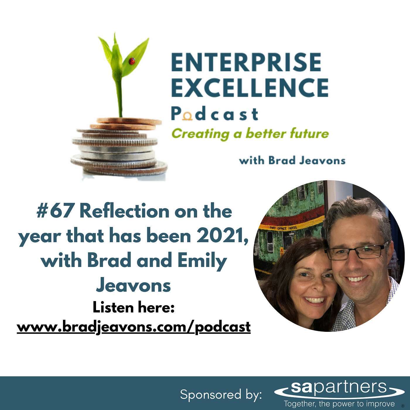#67 Reflection on the year that has been 2021, with Brad and Emily Jeavons