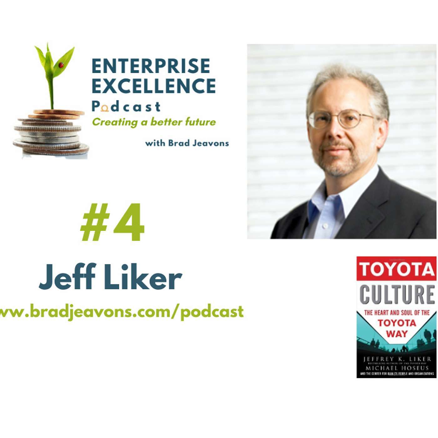 #4 Discovering the Toyota Way with Jeff Liker